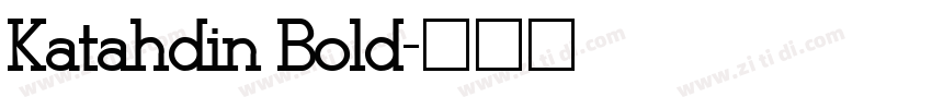 Katahdin Bold字体转换